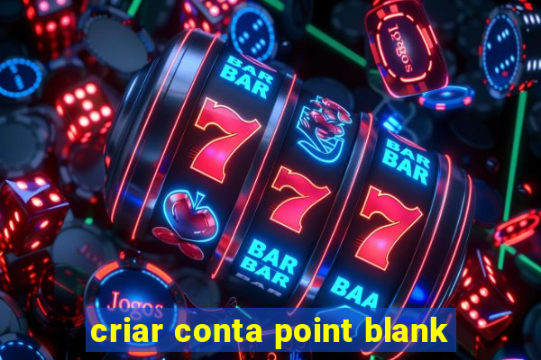 criar conta point blank